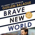 Cover Art for 9781409157731, Brave New World: Inside Pochettino's Spurs by Guillem Balague