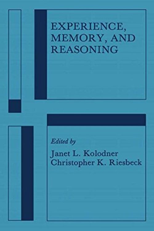 Cover Art for 9780898596441, Experience, Memory, and Reasoning (Artificial Intelligence Series) by Janet L. Kolodner