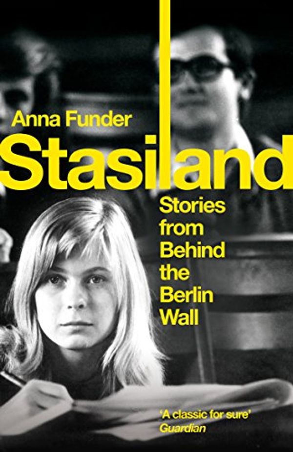 Cover Art for 9781847085085, Stasiland by Anna Funder