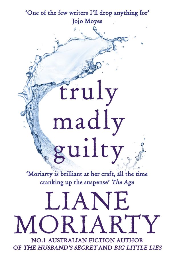Cover Art for 9781925481396, Truly Madly Guilty by Liane Moriarty