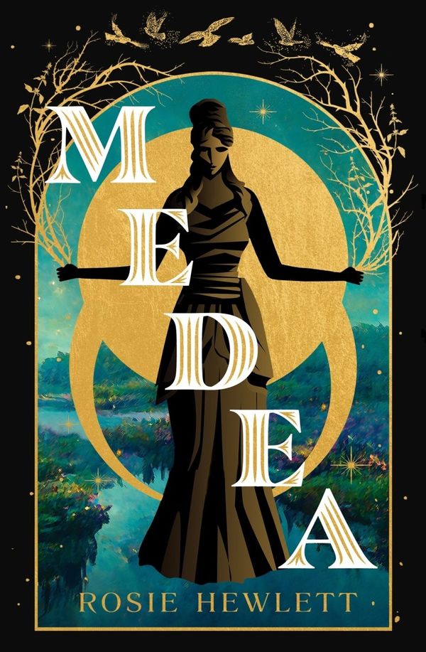 Cover Art for 9781787637306, Medea: A brand-new spellbinding and gripping mythical retelling for 2024 by Rosie Hewlett