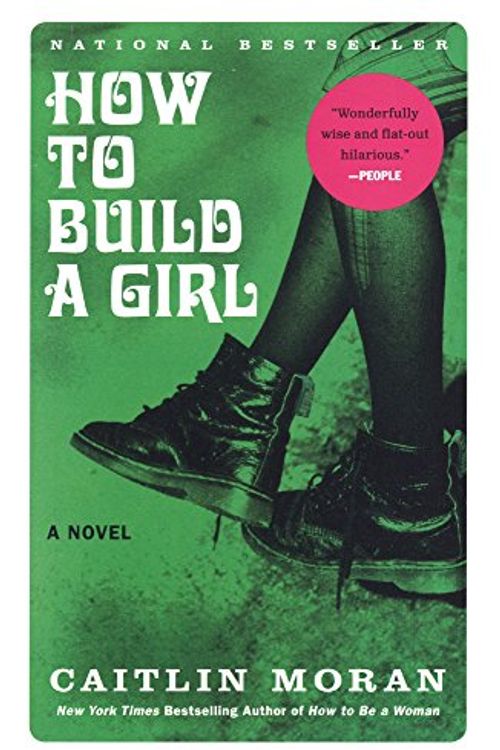 Cover Art for 9780606369350, How to Build a Girl by Caitlin Moran