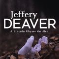 Cover Art for 9781844568888, The Bone Collector: The thrilling first novel in the bestselling Lincoln Rhyme mystery series by Jeffery Deaver