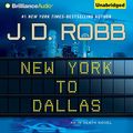 Cover Art for B005MM7FF4, New York to Dallas: In Death, Book 33 by J. D. Robb