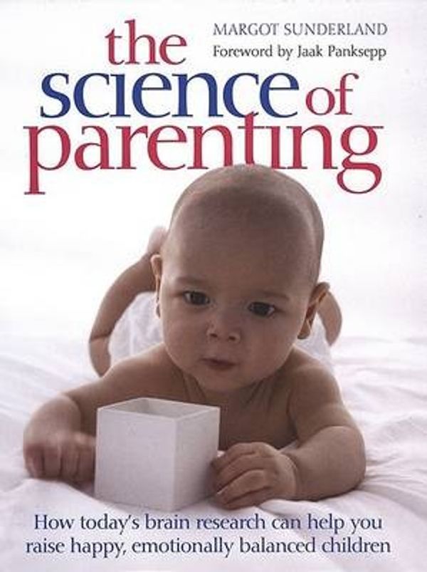 Cover Art for 9780756639938, The Science of Parenting by Margot Sunderland