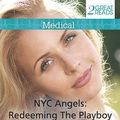 Cover Art for 9781743551738, Nyc Angels: Redeeming The Playboy/nyc Angels: Heiress's Baby Scandal by Carol Marinelli