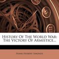Cover Art for 9781272346799, History of the World War by Frank Herbert Simonds