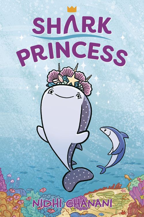 Cover Art for 9780593464601, Shark Princess by Nidhi Chanani