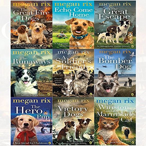Cover Art for 9789123616794, Megan Rix Collection 9 Books Set (The Great Fire Dogs, Echo Come Home, The Great Escape, The Runaways, A Soldier's Friend, The Bomber Dog, The Hero Pup, The Victory Dogs, Winston and the Marmalade Cat) by Megan Rix