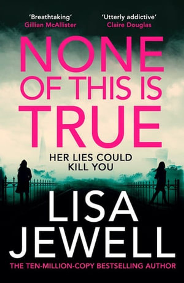 Cover Art for 9781804940228, None of This is True by Lisa Jewell