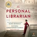 Cover Art for 9780593409701, The Personal Librarian by Marie Benedict, Victoria Christopher Murray