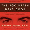 Cover Art for 8601300480657, The Sociopath Next Door by Martha Stout