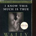 Cover Art for 9780007305568, I Know This Much Is True by Wally Lamb