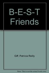 Cover Art for 9780606039970, B-E-S-T Friends by Patricia Reilly Giff