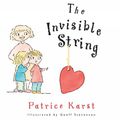 Cover Art for 9780545708364, The Invisible String by Patrice Karst