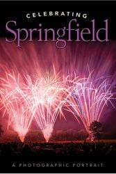 Cover Art for 9781883987305, Celebrating Springfield -- A Photographic Portrait by Kimberly Fox DeMeza