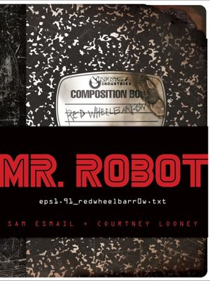 Cover Art for 9781419724428, Mr. Robot Original Tie-in BookFeaturing 7 Removable Items by Sam Esmail, Courtney Looney