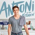 Cover Art for 9781529010343, Antoni in the Kitchen by Antoni Porowski