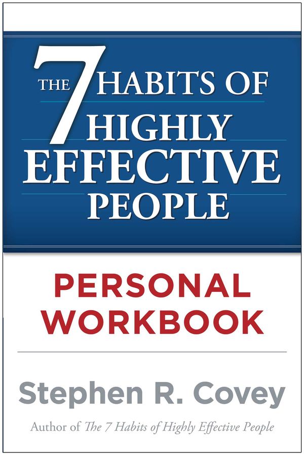 Cover Art for 9780743250979, The 7 Habits of Highly Effective People Workbook by Stephen R. Covey