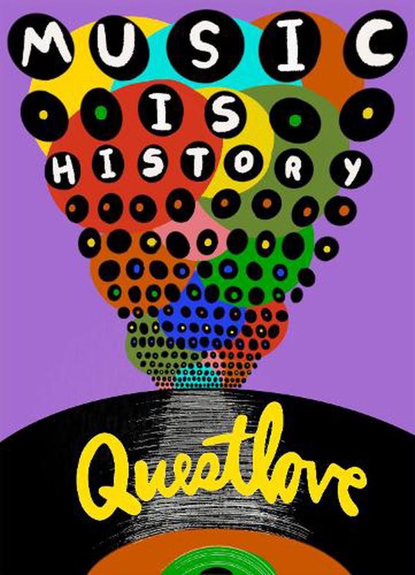 Cover Art for 9781419751431, Music Is History by Questlove