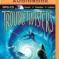 Cover Art for 9781511333382, Troubletwisters by Garth Nix