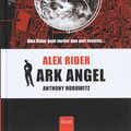 Cover Art for 9789050164979, Alex Rider / 6 Ark Angel / druk 2 by Anthony Horowitz