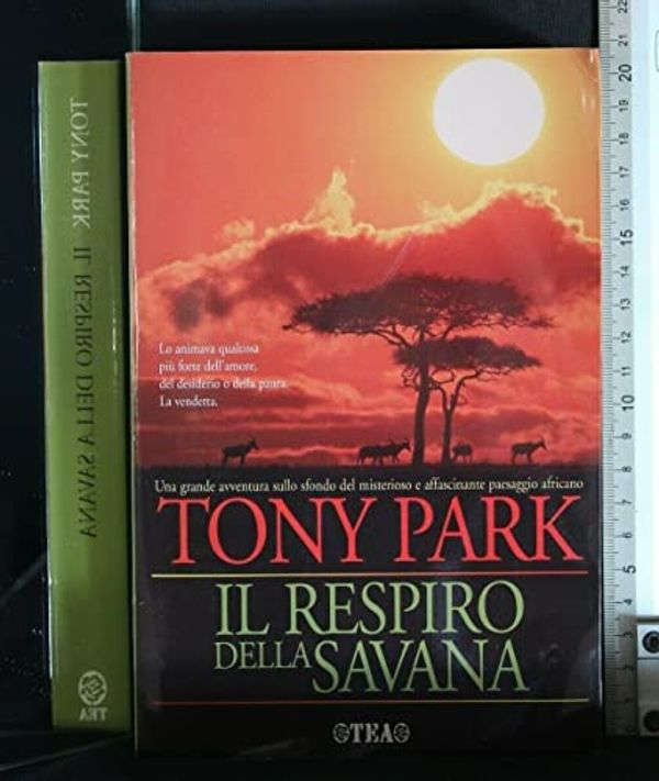 Cover Art for 9788850214525, Il respiro della savana by Tony Park