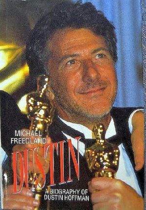 Cover Art for 9780491037846, Dustin: A Biography of Dustin Hoffman by Freedland, Michael