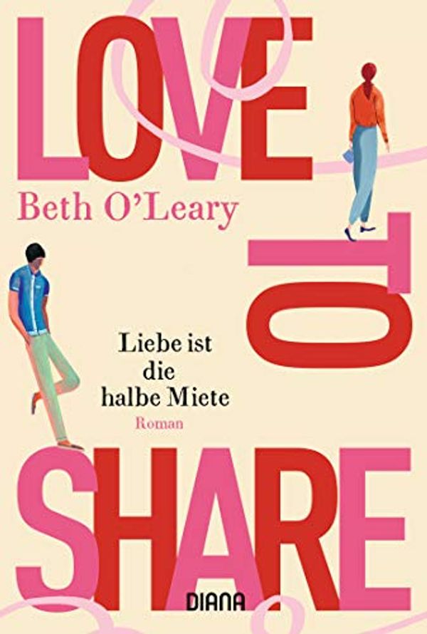 Cover Art for 9783453360358, Love to share - Liebe ist die halbe Miete by O'Leary, Beth