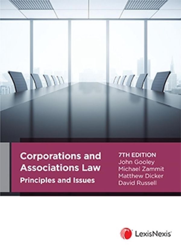Cover Art for 9780409351705, Corporations and Associations Law Principles and Issues, 7th edition by John Gooley, Michael Zammit, Matthew Dicker, David Russell