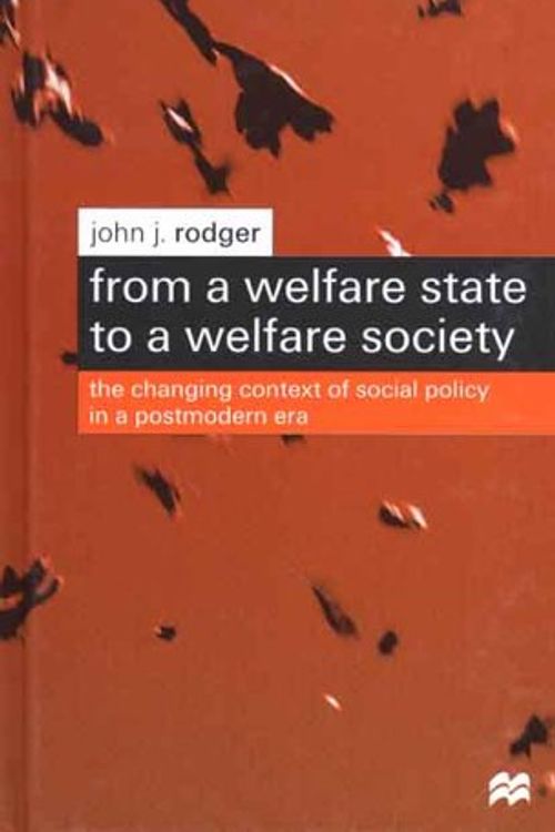 Cover Art for 9780312231224, From a Welfare State to a Welfare Society by John J Rodger
