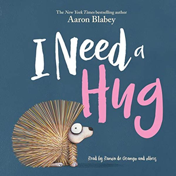 Cover Art for B07N32HH3Q, I Need a Hug by Aaron Blabey