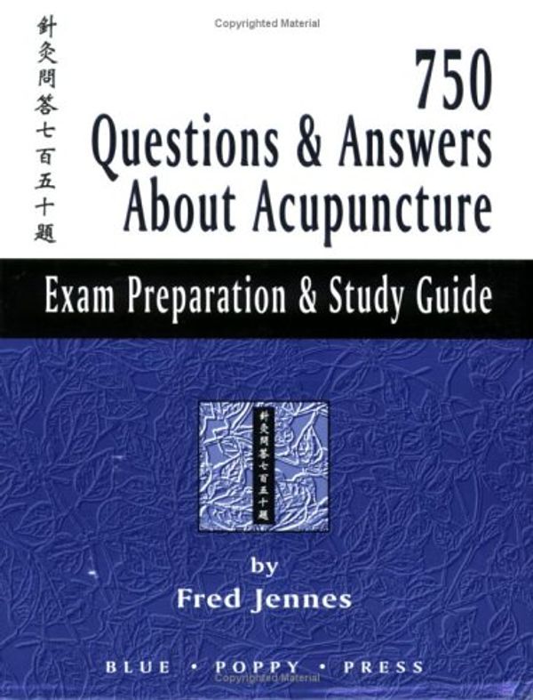 Cover Art for 9781891845222, 750 questions & answers about acupuncture : exam preparation & study guide by Fred Jennes