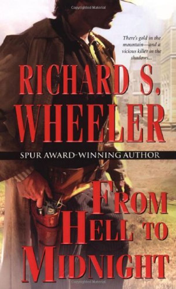 Cover Art for 9780786017102, From Hell to Midnight by Richard S. Wheeler