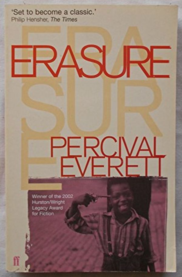 Cover Art for 9780571233908, Erasure by Percival Everett