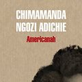 Cover Art for 9788439728122, Americanah by Ngozi Adichie, Chimamanda