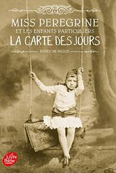 Cover Art for 9782016288283, Miss Peregrine - Tome 4: La carte des jours (Miss Peregrine, 4) (French Edition) by Ransom Riggs