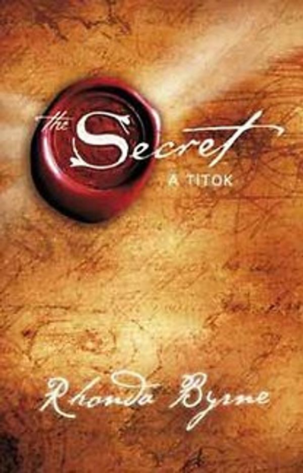 Cover Art for 9789635289981, Secret - A Titok by Rhonda Byrne