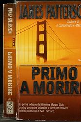 Cover Art for 9788850206193, Primo a morire by James Patterson