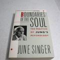 Cover Art for 9780575016811, Boundaries of the soul: The practice of Jung's psychology by June Singer