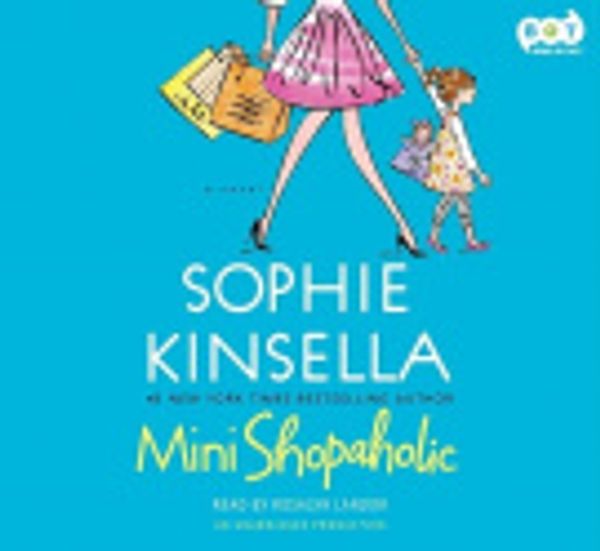 Cover Art for 9780307713360, Mini Shopaholic by Sophie Kinsella