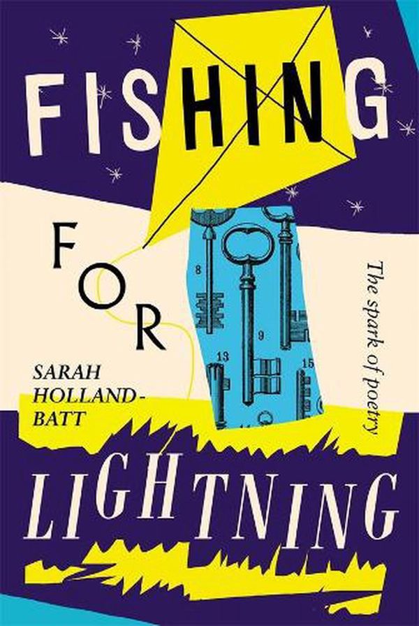 Cover Art for 9780702263378, Fishing for Lightning: The Spark of Poetry by Sarah Holland-Batt