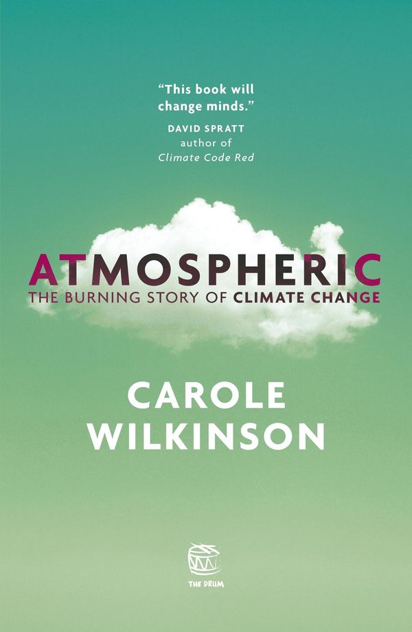 Cover Art for 9781925126631, Atmospheric by Carole Wilkinson