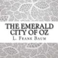 Cover Art for 9781548474324, The Emerald City of Oz by L. Frank Baum