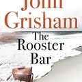 Cover Art for B06Y23PJ9S, The Rooster Bar by John Grisham