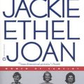 Cover Art for 9780759500068, Jackie, Ethel, Joan by Randy J. Taraborelli