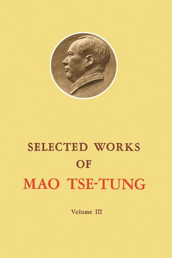 Cover Art for 9781483154381, Selected Works of Mao Tse-Tung: Volume 3 by Tse-Tung, Mao