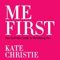 Cover Art for 9780730383987, Me First by Kate Christie