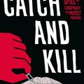 Cover Art for 9780708899250, Catch and Kill: Lies, Spies and a Conspiracy to Protect Predators by Ronan Farrow
