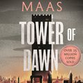 Cover Art for 9781526634436, Tower of Dawn by Sarah J. Maas